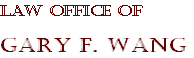LAW OFFICE OF

Gary F. Wang