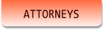 ATTORNEYS.